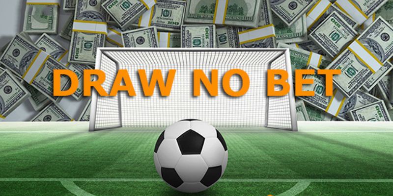 Kèo Draw No Bet 18WIN | Cách chơi và chiến thuật từ cao thủ