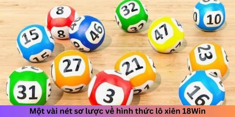 Lô Xiên 18win - Giải Mã Kỹ Thuật Đánh Lô Xiên Thắng Lớn