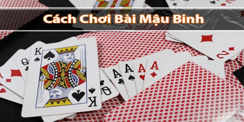 Mậu Binh Online Và Tất Tần Tật Những Điều Bạn Cần Biết