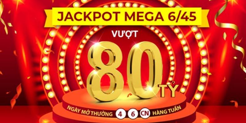 Mega 6/45 - Cơ Hội Đổi Đời Nhanh Chóng Cùng Những Con Số