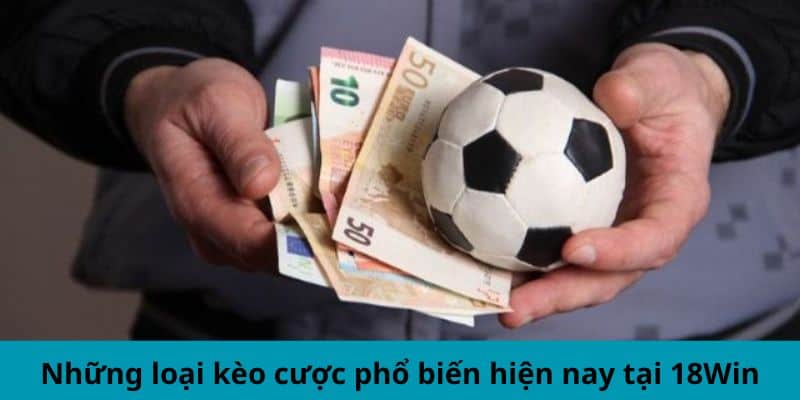 Tỷ Lệ Kèo 18win - Chọn Kèo Như Chuyên Gia, Thắng Như Đại Gia